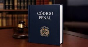 RD estrena este lunes un nuevo Código Penal tras más de un siglo de vigencia del anterior
